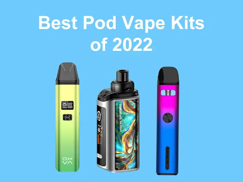 Review of TOP electronic cigarettes and vapes, pod systems, drips, tanks 2022